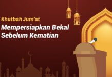 Khutbah Jumat: Mempersiapkan Bekal Sebelum Kematian